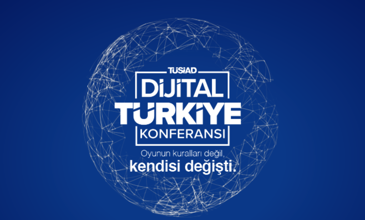 Dijital Türkiye Konferansı