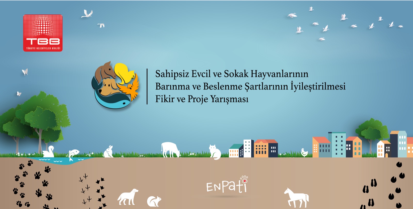 Sahipsiz Evcil ve Sokak Hayvanlarının Beslenme ve Barınma Şartlarının İyileştirilmesi Fikir ve Proje Yarışması