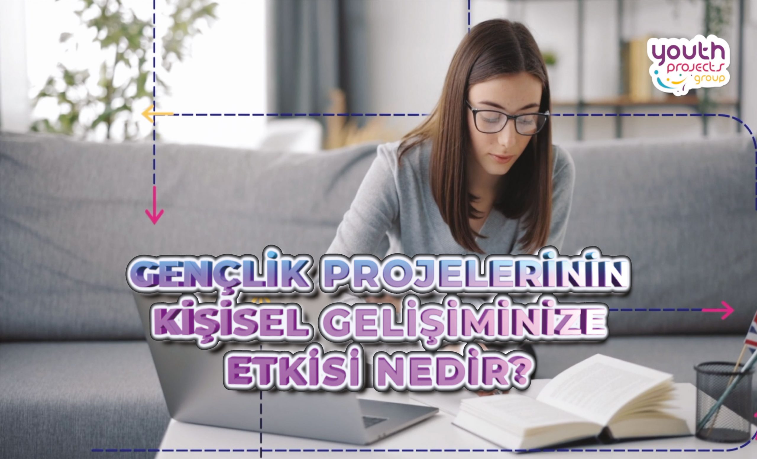 Gençlik Projelerinin Kişisel Gelişiminize Etkisi Nedir?