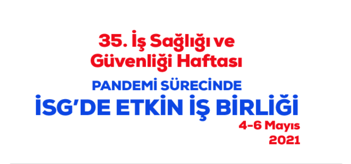 35’inci İş Sağlığı ve Güvenliği Haftası Etkinlikleri, Çevrim İçi Yapılacak